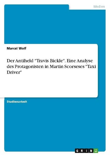 Der antiheld travis bickle - antiheld, "travis
